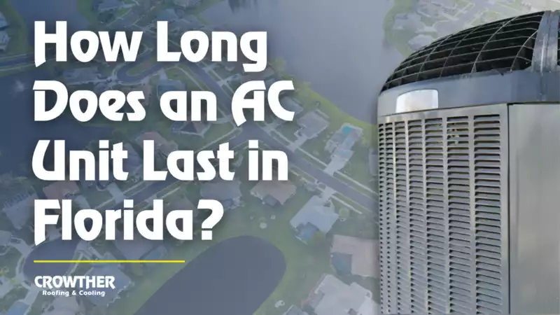 How Long Does an AC Unit Last in Florida